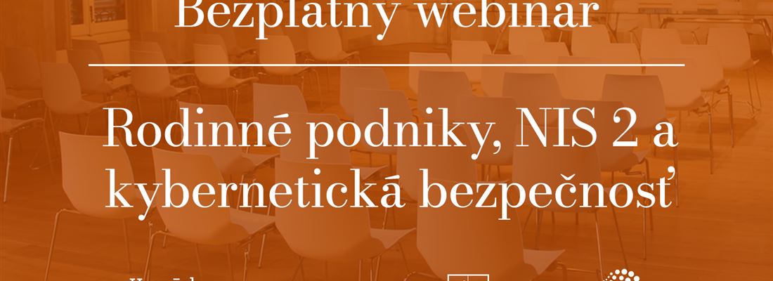 Webinár Rodinné podniky a Kybernetická bezpečnosť, NIS2